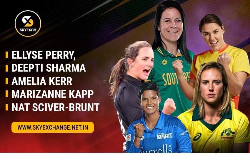 Skyexchange-Ellyse Perry, Deepti Sharma, Amelia Kerr, Marizanne Kapp, Nat Sciver-Brunt