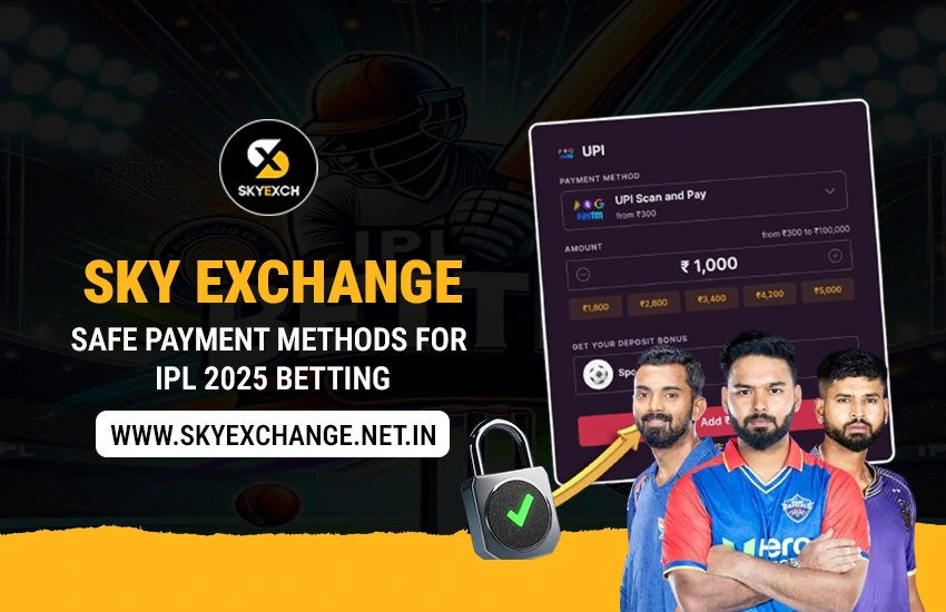 Sky Exchange Safe Payment Methods for IPL 2025 Betting