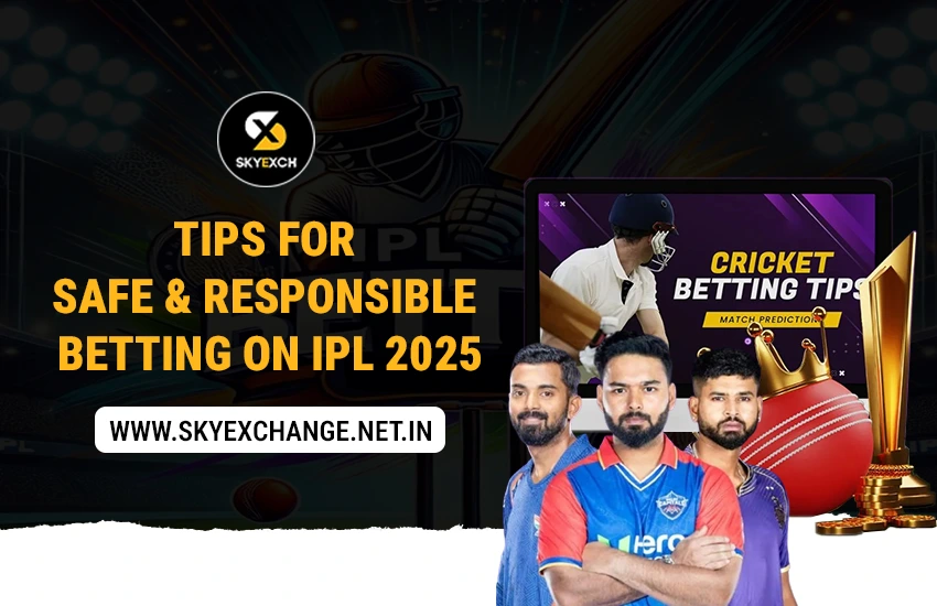 Sky Exchange Tips for Safe & Responsible Betting on IPL 2025
