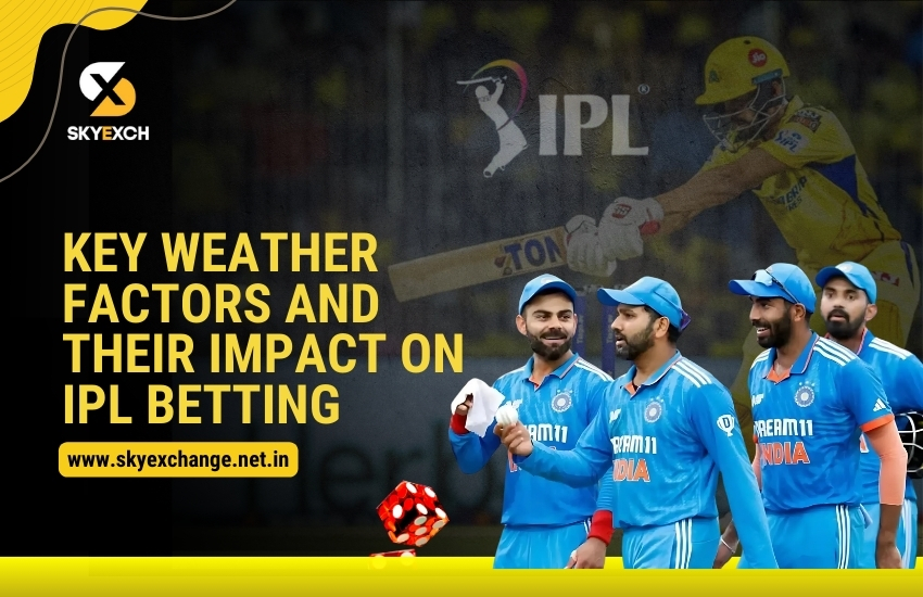 Key Weather Factors and Their Impact on IPL Betting
