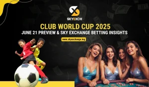 Club World Cup 2025 – June 21 Preview & Sky Exchange Betting Insights